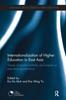 The Internationalization of Higher Education In East Asia : Trends of Student Mobility and Impact On Education Governance Book