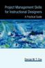 Книга Project Management Skills for Instructional Designers : A Practical Guide