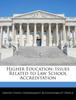 Книга Higher Education : Issues Related To Law School Accreditation