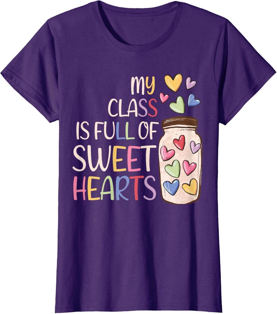My Class Is Full Of Sweethearts Cute Valentines Day Ladies' Crewneck T-Shirt
