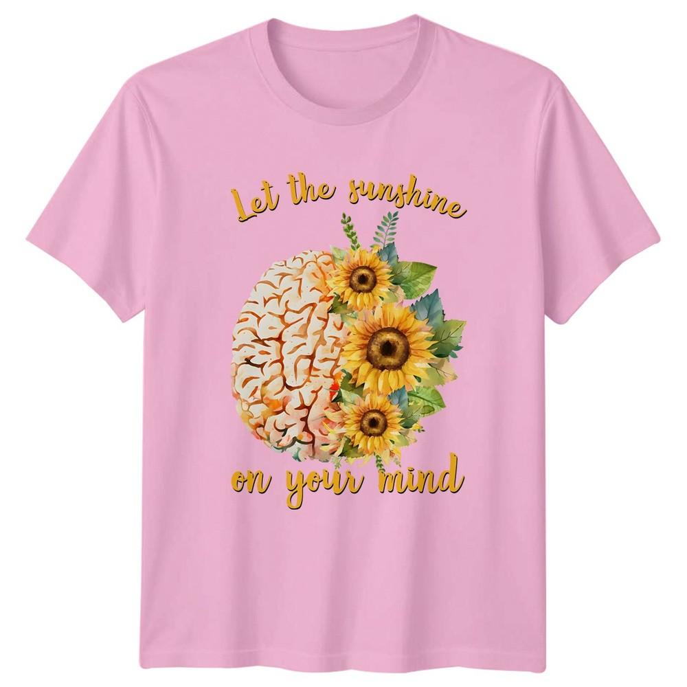 Let The Sunshine On Your TShirt Sunflower Brain Art Inspirational Unisextal Health