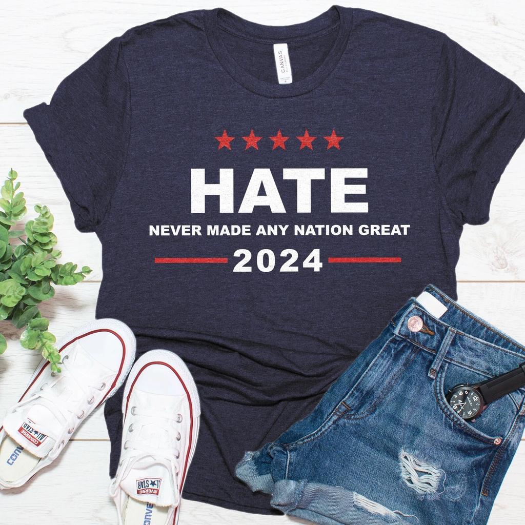 Hate Never Made Any Nation Great Quote Shirt, Anti Racism Tee, Anti Fascist Tee