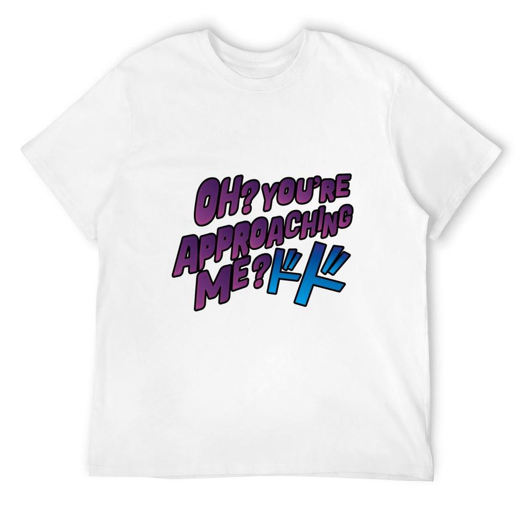 Oh ? You're approaching me? T-Shirt summer top cute clothes anime clothes t shirts men
