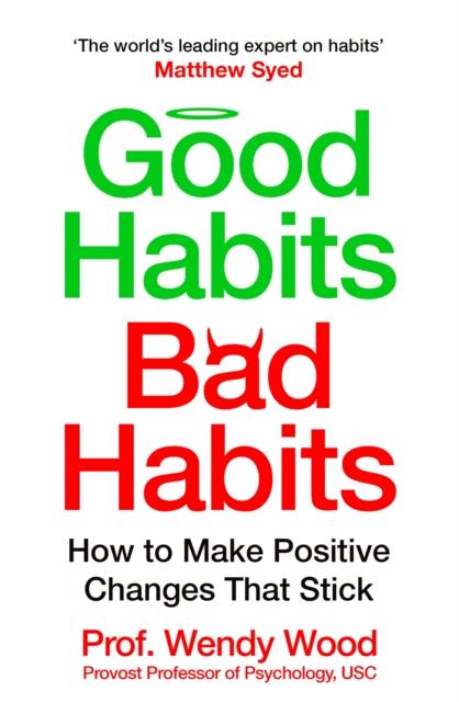 Книга Good Habits, Bad Habits : How To Make Positive Changes That Stick