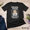 Personal Stalker Shih Tzu Funny Pet Dog Lover Owner Gift Unisex T-shirt