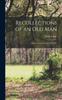Книга Recollections of an Old Man : Seventy Years In Dixie 1827-1897