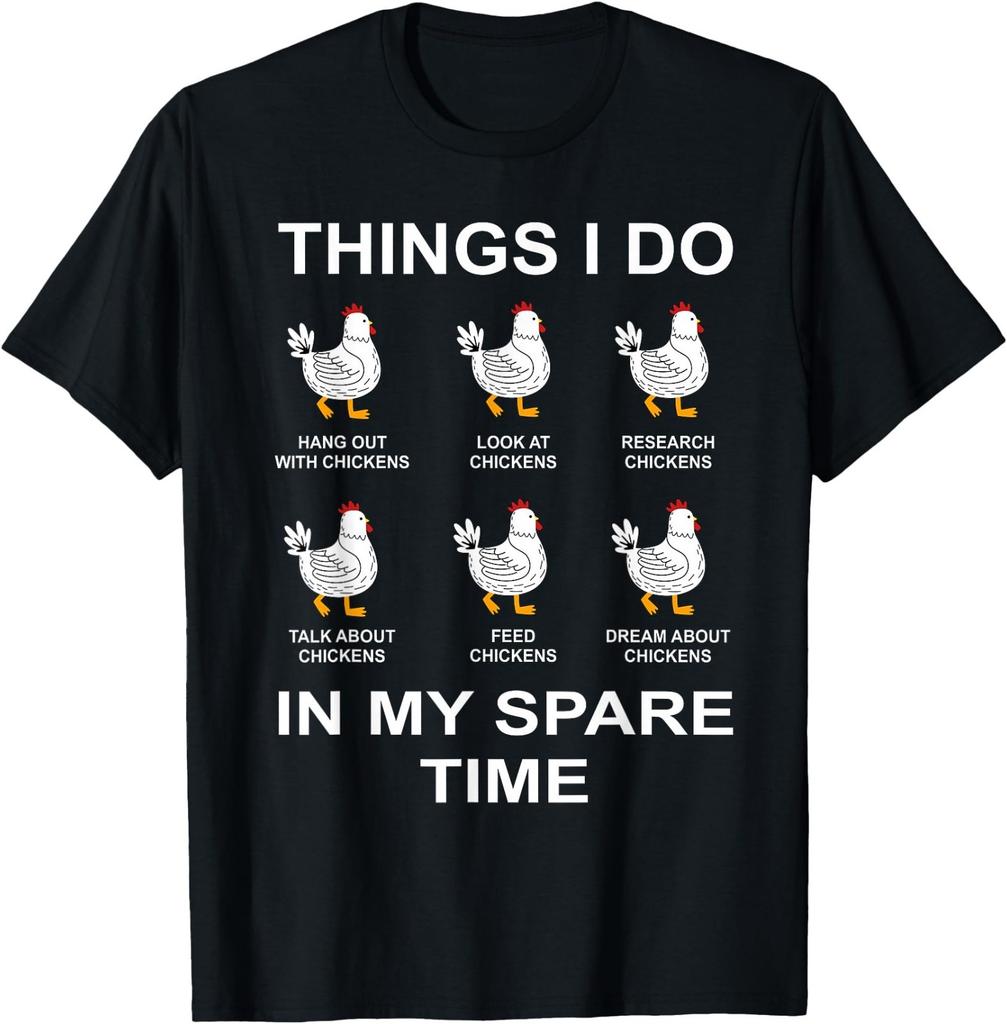 Funny Chicken Lover Things I Do In My Spare Time,Chicken T-Shirt