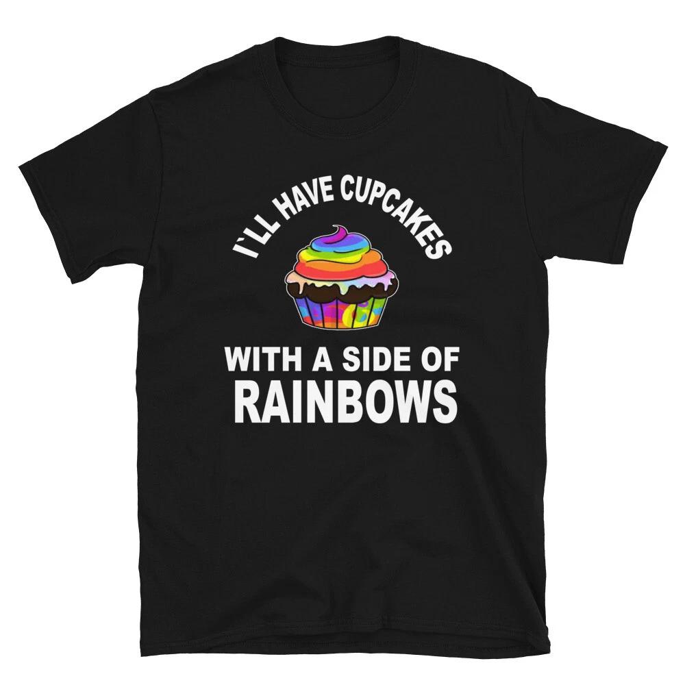 I`ll Have Cupcakes Rainbows T-Shirt