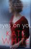 Книга Eyes On You : A Novel of Suspense