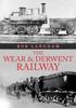 Книга The Wear & Derwent Railway
