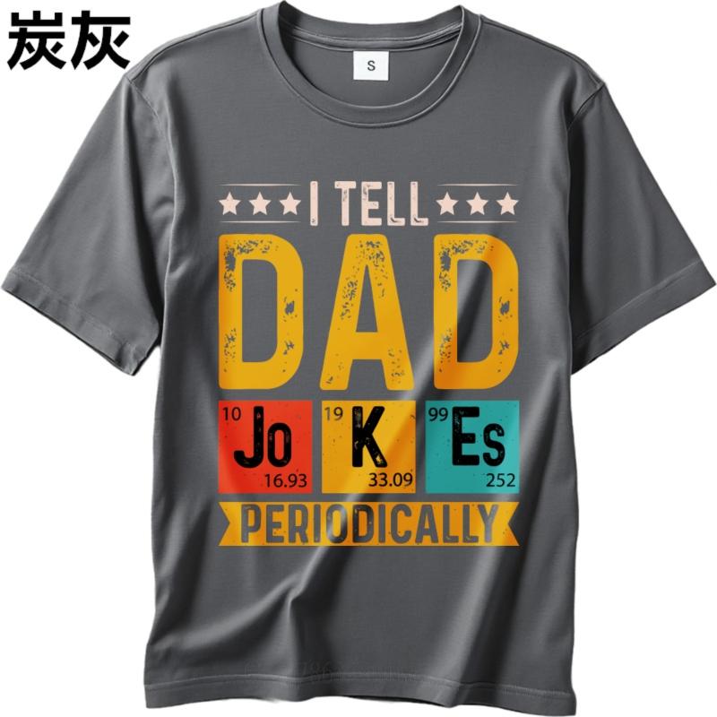 Unisex Tshirt Breathable For men short sleeve tshirt unisex I Tell Dad Jokes Periodically Hiphop Boys tees Trendy Tshirt