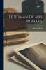 Книга Le Roman De Mes Romans