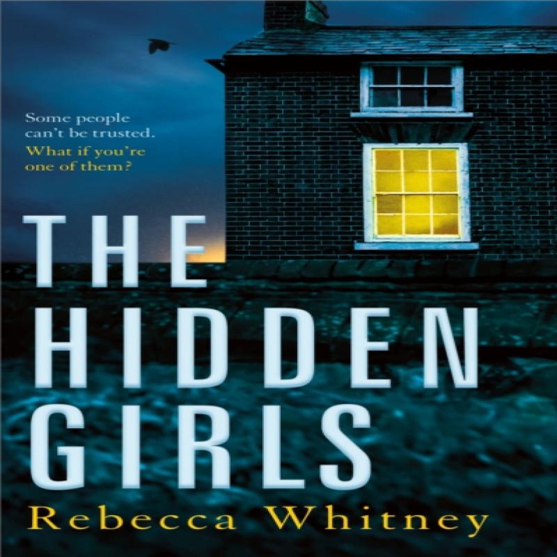 The Hidden Girls by Rebecca Whitney Hardback Book 9781447265863