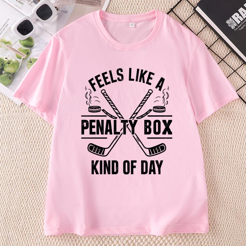Feels Like A Penalty Box Kind of Day TShir Unisex Funny Hockey T Shirt Game Day Unisex Clothing Oneck Short Sleeve