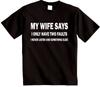 My Wife Says Mens Funny Sarcastic T-Shirt Anniversary Birthday Gifts For Husband
