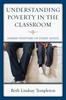 Книга Understanding Poverty In the Classroom : Changing Perceptions for Student Success