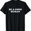 Be A Good Human Positivity 70s Retro Vintage Happy Shirt T-Shirt