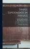 The Simple Experiments In Physics : Mechanics, Heat, Fluids Book