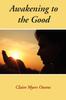 Книга Awakening To the Good