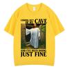 Jesus Coming Out of My Cave and Ive Been Doing Just Fine Funny Meme Tshirt Men Women Fashion Casual Hiphop Cotton Tshirts
