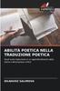 Книга Abilita Poetica Nella Traduzione Poetica