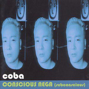 CD COBA - CONSCIOUS NEGA(подсознательный) TOCT10222 Eastworld 1998 Япония ObiDance & Электроника Б/У