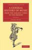 Книга A General History Of Music From The Earliest Times To The Present by Thomas Busby - Paperback