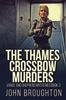 The The Thames Crossbow Murders : 3 Book