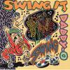 CD РАЗНЫЕ ИСПОЛНИТЕЛИ - Swing It Daddy-O  R275667 Rhino Records 1999 США Соул/Фанк Б/У