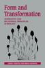 The Form and Transformation : Generative and Relational Principles In Biology Book
