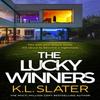 The Lucky Winners by K. L. Slater Hardback Book 9780241678466