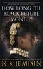 The How Long 'til Black Future Month? Book