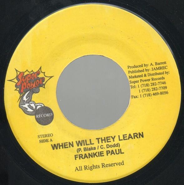 7inch Record FRANKIE PAUL / JAMELODY - When Will They Learn / Jah Guide Ov NONE Super Power 2005 Jamaica Reggae, Ska & Dub Used