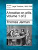 Книга A Treatise On Wills Volume 1 Of 2 by Thomas Jarman - Paperback