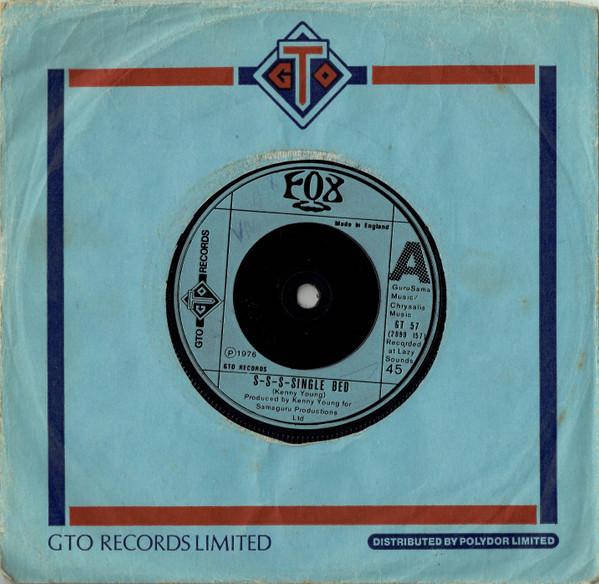 7inch Record FOX - S-s-s-single Bed GT57 GTO 1976 UK Rock Used