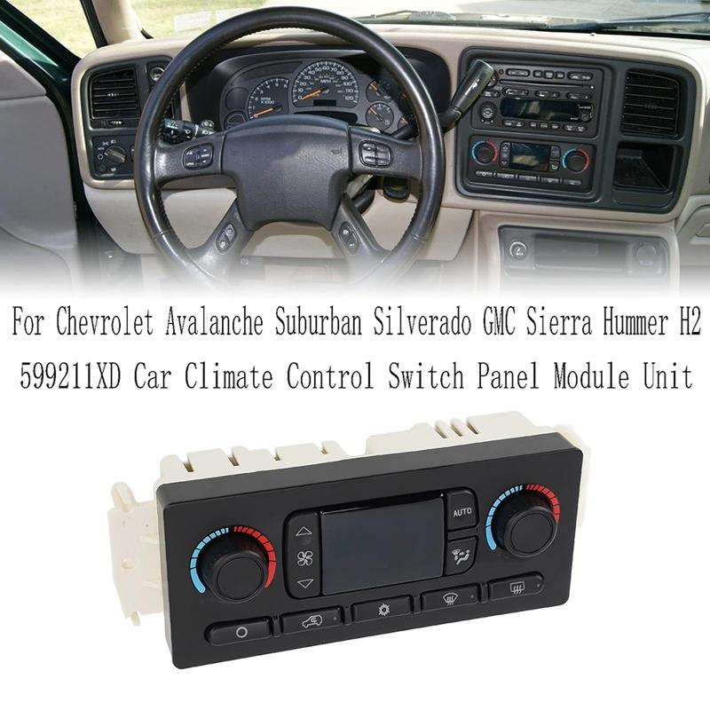 599211XD Модуль блока панели управления климат-контролем автомобиля Для Chevrolet Avalanche Suburban Silverado GMC Sierra Hummer H2