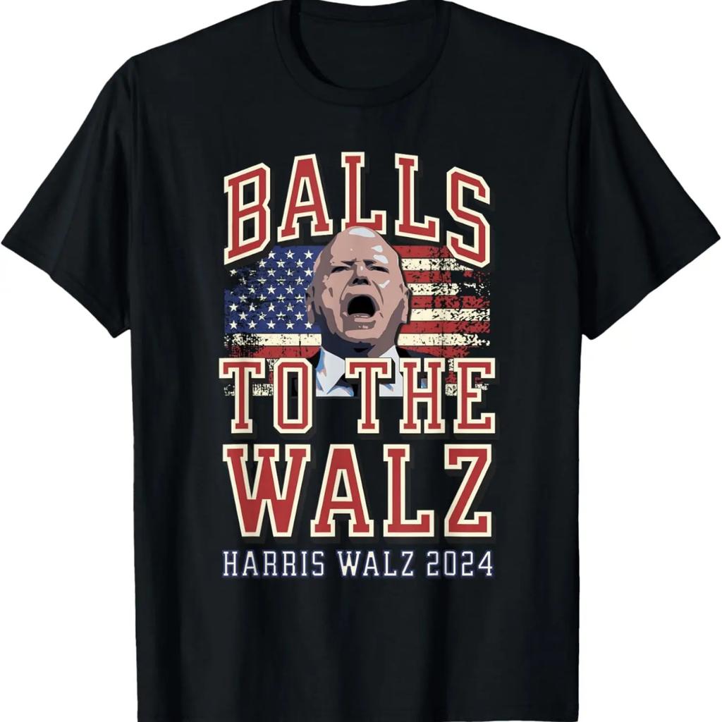 Balls To The Walz, Tim Walz For VP, Walz and Harris, Vote 47 T-Shirt
