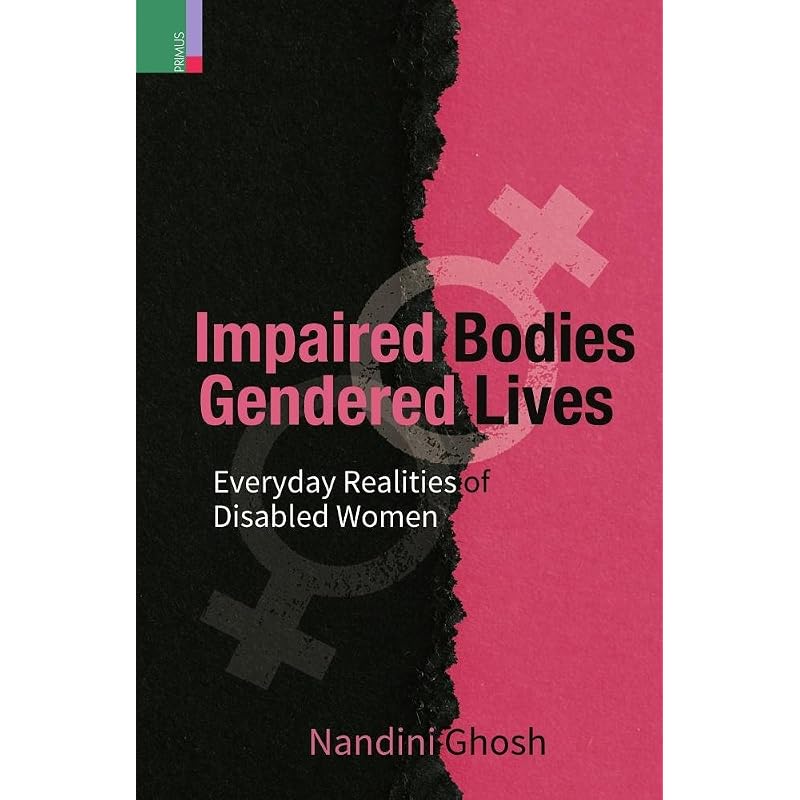 Impaired Bodies, Gendered Lives: Everyday Realities of Disabled Women