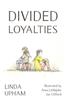 Книга Divided Loyalties - Second Edition