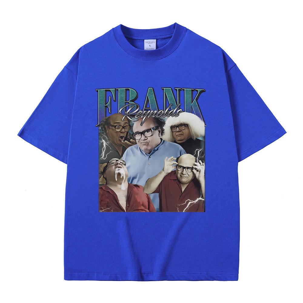 Футболки с принтом Фрэнка Рейнольдса Всегда солнечно в Филадельфии Футболка Мужская Женская Смешная шутка Юмор Мем Футболки Мужские Уютные хлопковые футболки