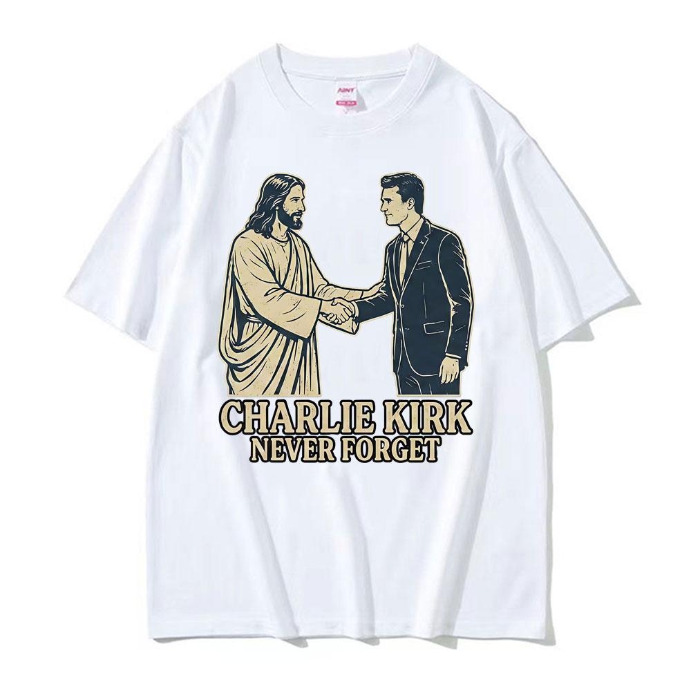 Charlie Kirk Never Forget Handshake Funny T Shirt Men Women Fashion Summer Short Sleeve Tshirts Cotton Loose Oversized Tshirt