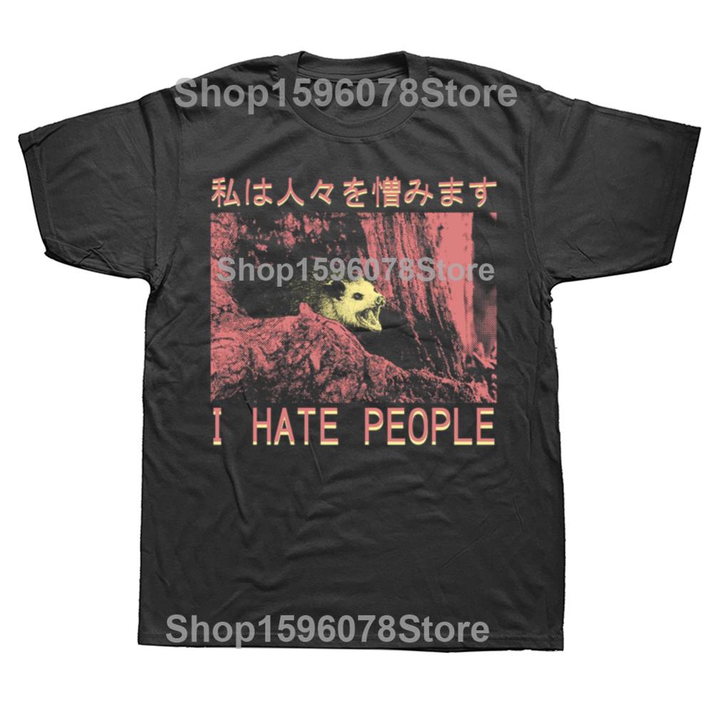 Funny I Hate People Opossum Classic T Shirts Men Women Pure Cotton Humor Streetwear Tee Shirt Short Sleeve Unisex Loose Clothing