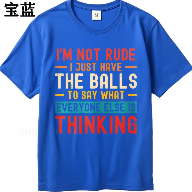 Oversized summer Boys t shirt Im Not Rude I Just Have The Balls To Say What Everyone Else Is Thinking Short Sleeve Rock ONeck