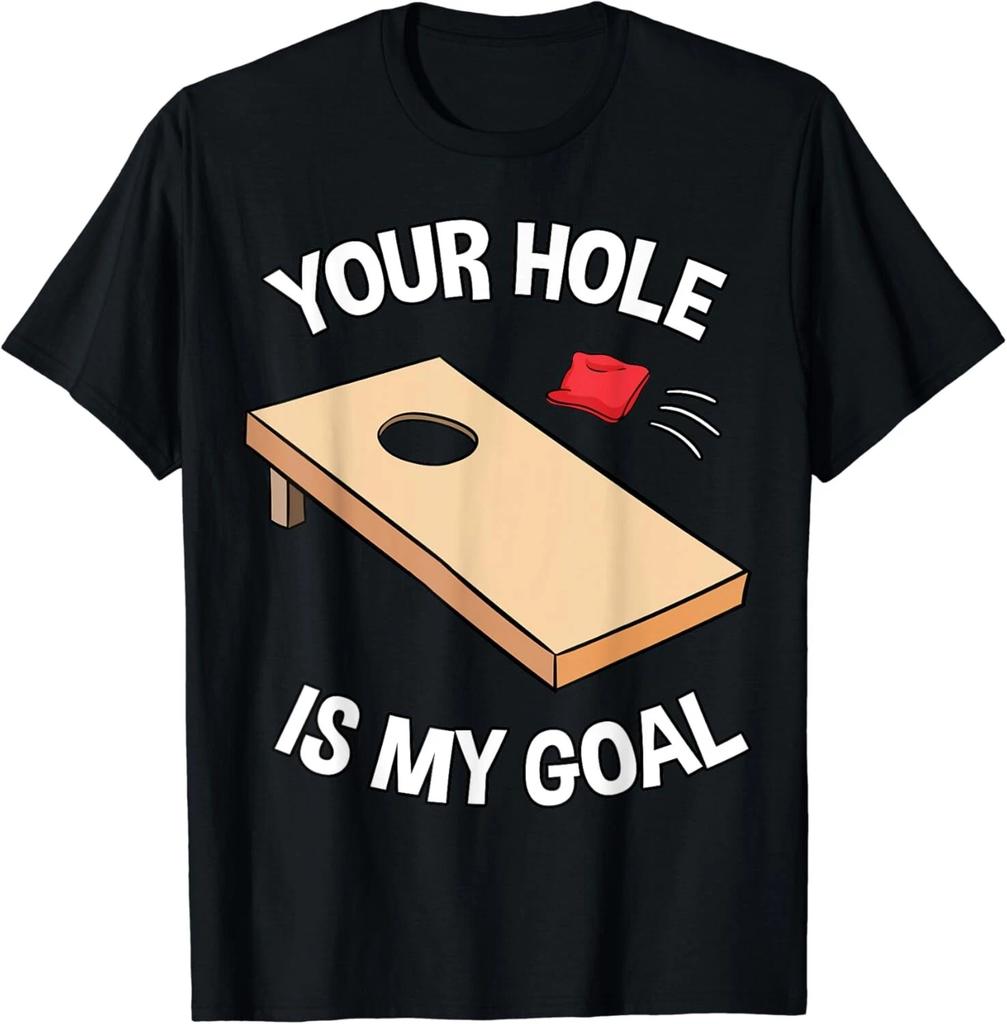 Your Hole Is My Goal Cornhole Team Bean Bag Lover Gift Unisex T-Shirt