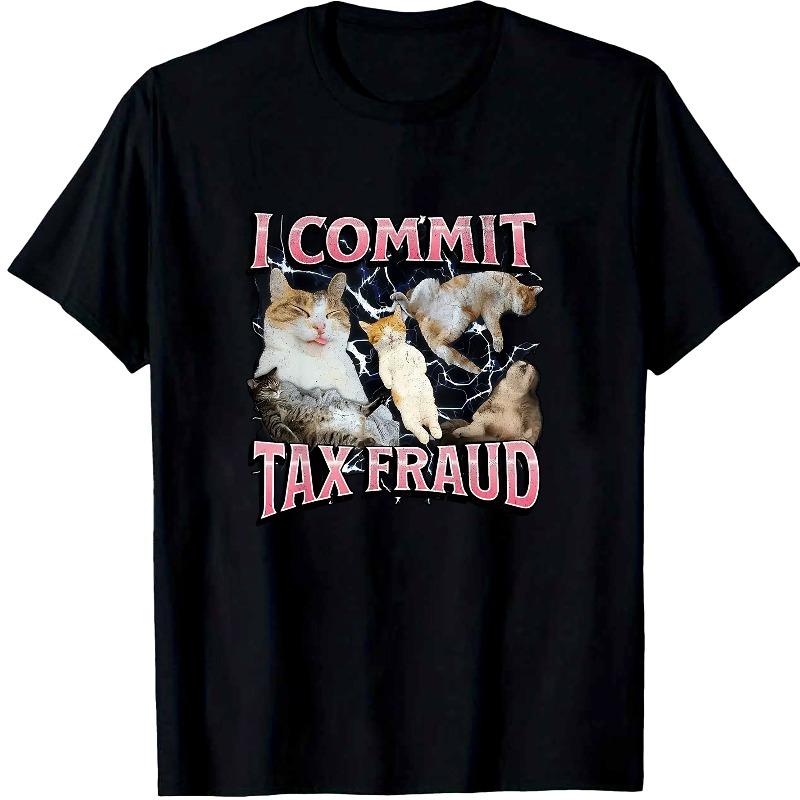 Fun Tax Fraud Cat Emoji Tshirt Mens Tshirt Summer New Style Unisex Casual Original Style Tshirt