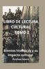 The Libro De Lectura Cultural TOMO 2 : Eventos Historicos Y Su Impacto Cultural Book