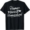 Home Sweet Homeschool- Homeschooling Mom Gifts Gift Unisex T-Shirt