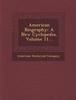 Книга American Biography : A New Cyclopedia, Volume 11...