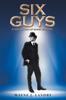 The Six Guys : A Collection of Short Stories Book