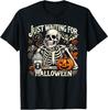 Just Waiting For Halloween Skeleton Coffee Jack Or Lantern T-Shirt